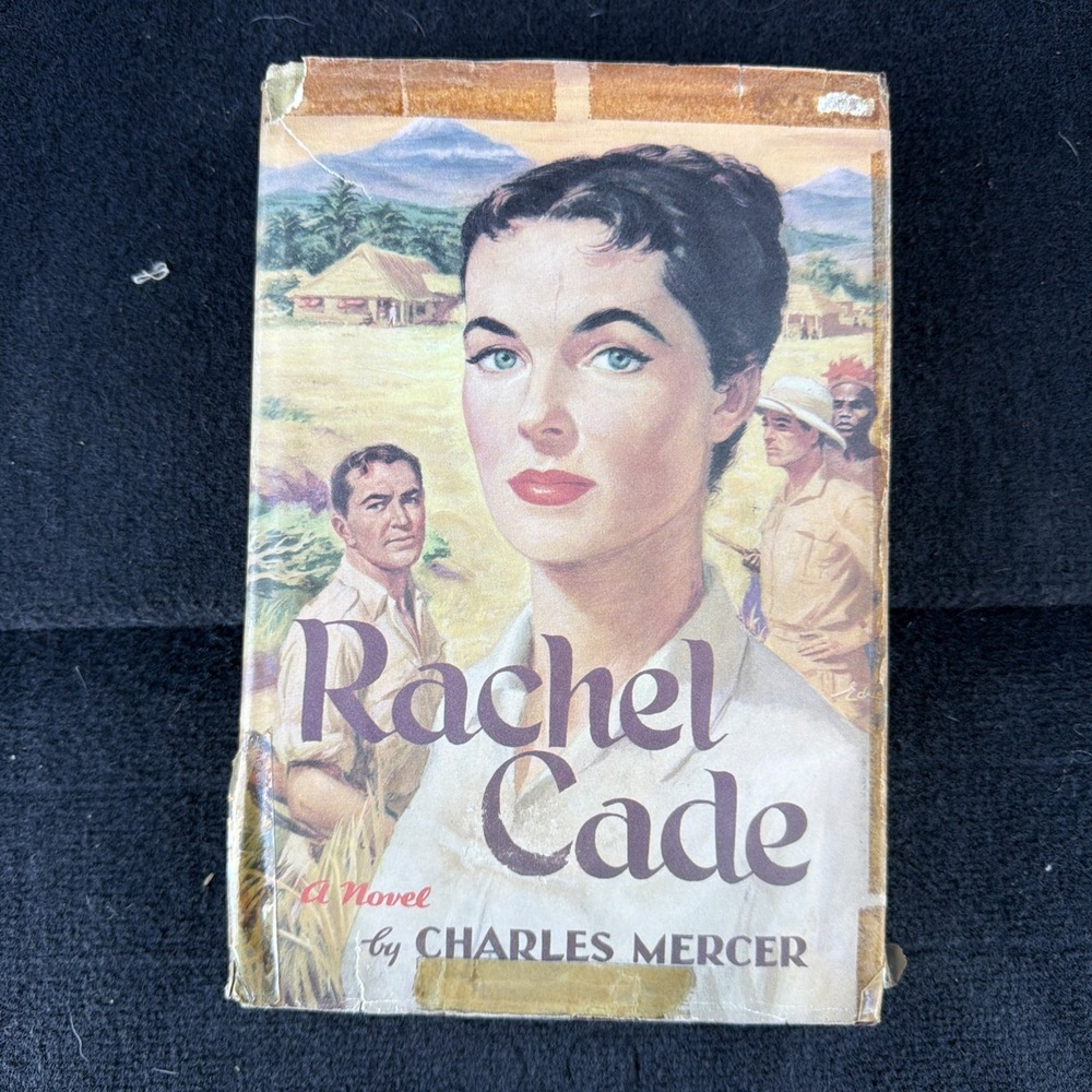 Rachel Cade: A Novel by Charles Mercer 1956 HC/DJ BCE G.P. Putnam's Sons Vintage